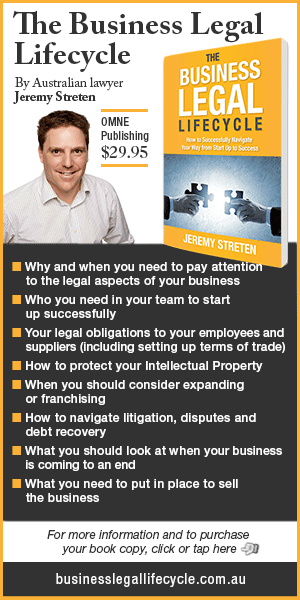 For more information and to purchase your copy visit http://businesslegallifecycle.com.au/ For more information and to purchase your copy visit http://businesslegallifecycle.com.au/